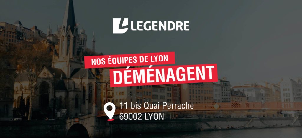 Legendre - l'agence de Lyon déménage